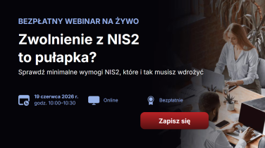 Zwolnienie z NIS2 – czy naprawdę nie masz obowiązków? Minimalne wymagania KSC i RODO