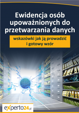 Ewidencja osób upoważnionych do przetwarzania danych – wskazówki, jak ją prowadzić i gotowy wzór