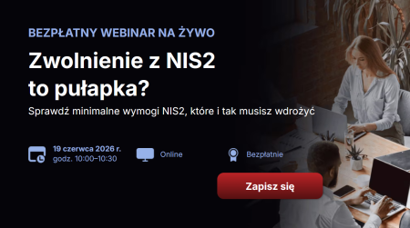 Zwolnienie z NIS2 – czy naprawdę nie masz obowiązków? Minimalne wymagania KSC i RODO
